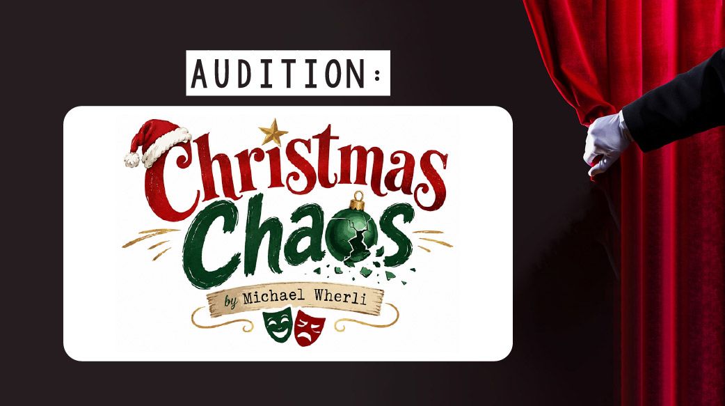 Auditions: Christmas Chaos